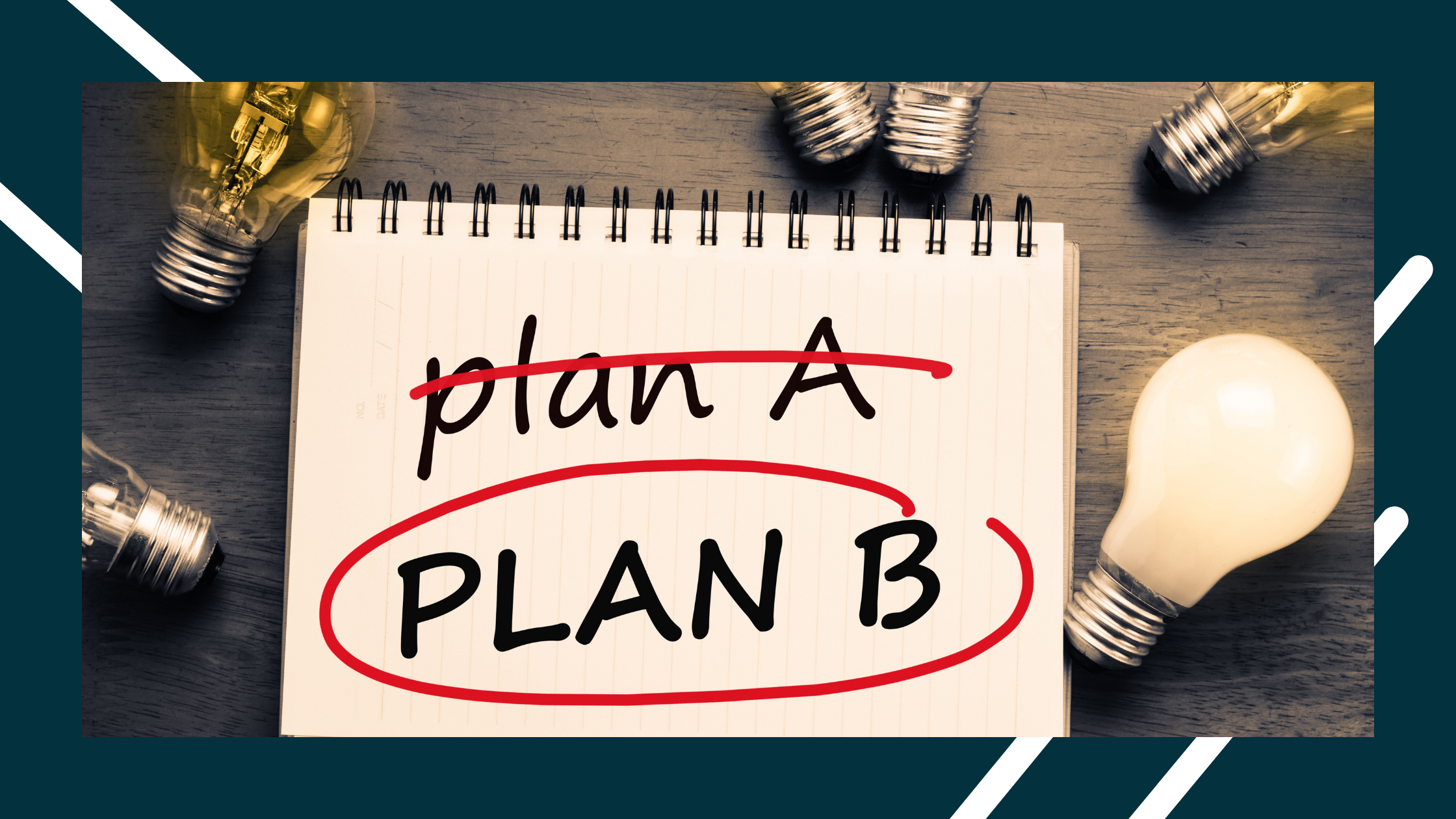 plan a striked out on paper and plan b circled